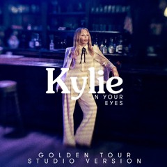 KYLIE | In Your Eyes | Golden Tour Studio Version