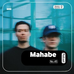 CLUB.RECORD Podcast #45 - Mahabe