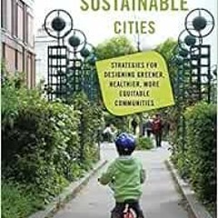 Read EPUB 💖 Reimagining Sustainable Cities: Strategies for Designing Greener, Health