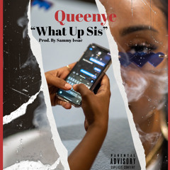 What Up Sis prod by Sammy Issac