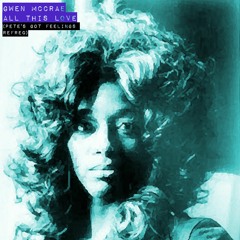 Gwen McCrae - All This Love (Pete's Got Feelings Refreq)