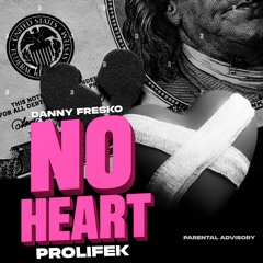 No Heart (Prod BlastOnDaBeat)