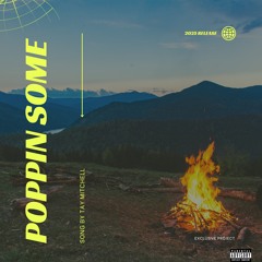 Tay Mitchell - poppin some