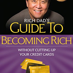 VIEW EPUB 📁 Rich Dad's Guide to Becoming Rich Without Cutting Up Your Credit Cards: