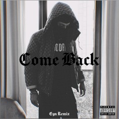 021Kid - Come Back - Eyn Remix (Prod.Eyn)