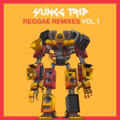 Reggae Remixes Vol. 1 [Mixtape] by Yungg Trip