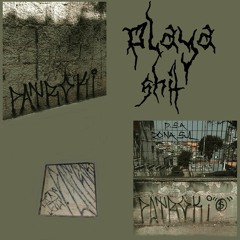 - PLAYA SHIT -
