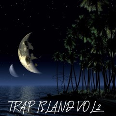 Trap Island Vol 2 live