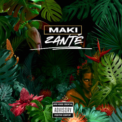 MAKI - Zanté