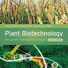 DOWNLOAD KINDLE ☑️ Plant Biotechnology: The Genetic Manipulation of Plants by  Adrian