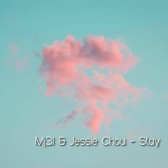 Mj31 & Jessie Chou - Stay