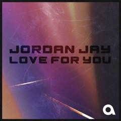 Jordan Jay - Love For You