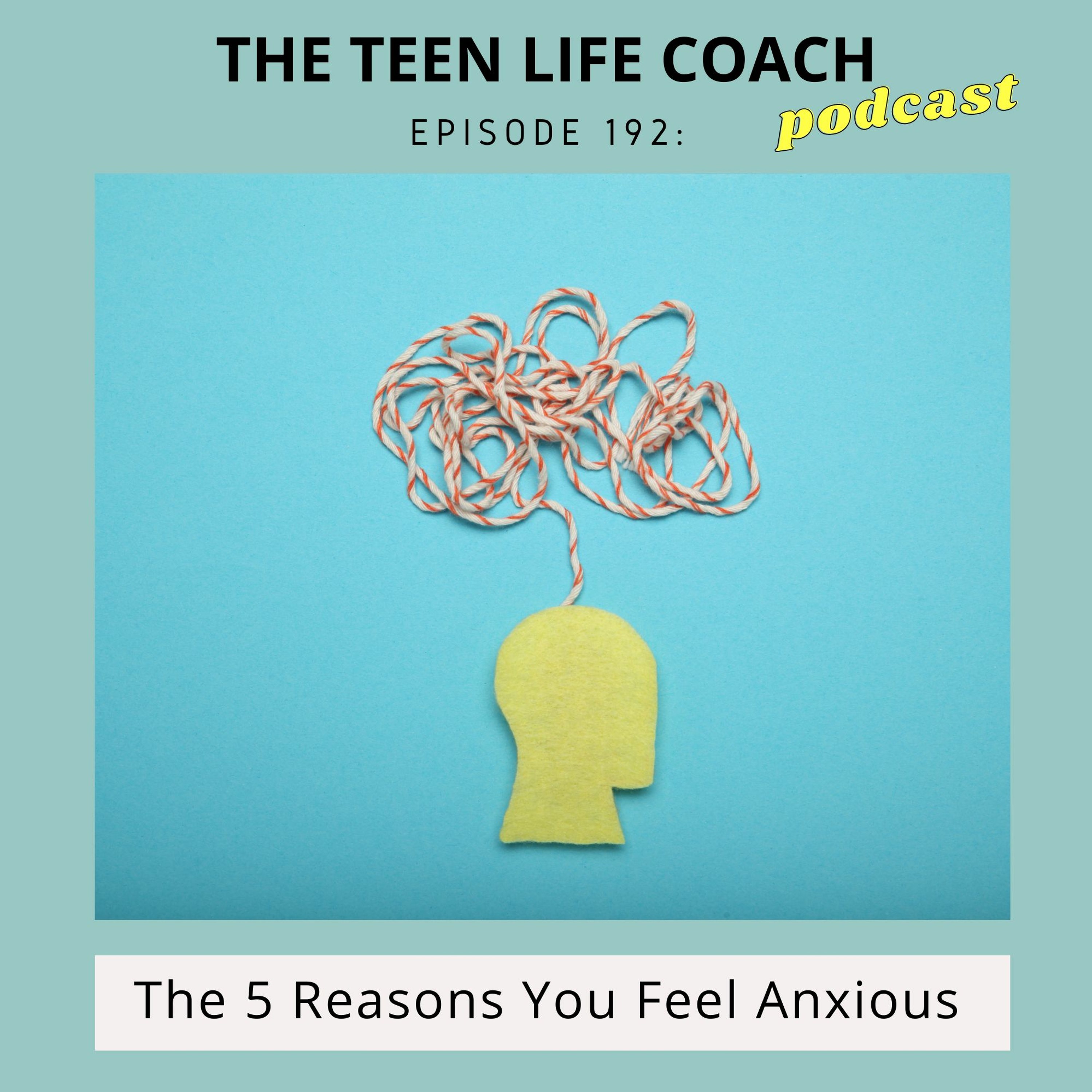 192: The Five Reasons You Feel Anxious