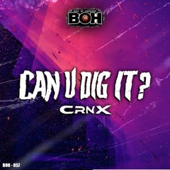 CRNX - Can u dig it? (40k Special) [BOH]