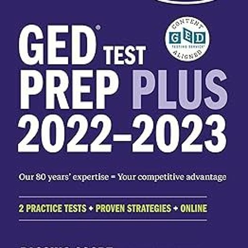 (* GED Test Prep Plus 2022-2023: Includes 2 Full Length Practice Tests, 1000+ Practice Question