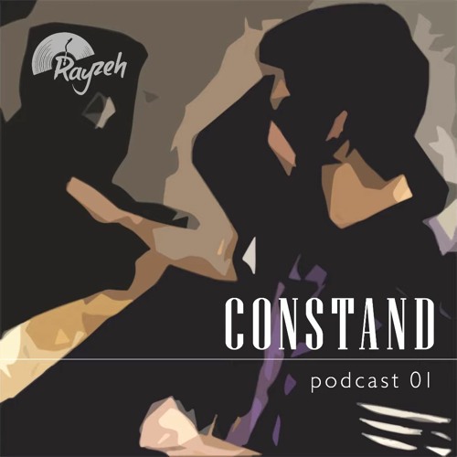 Rayzeh Podcast | 001 - Constand [own productions]