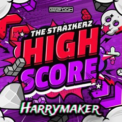The Straikerz - Highscore (Harrymaker Uptempo Remix)