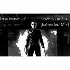 Artsy Music UK - Love Is On Fire (Future Rave Mix)
