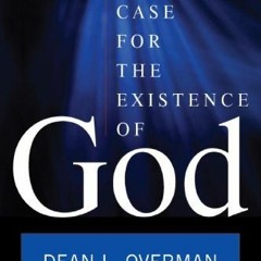 DOWNLOAD KINDLE 📜 A Case for the Existence of God by  Dean L. Overman [EBOOK EPUB KI