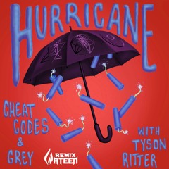 Cheat Codes & Grey - Hurricane (with Tyson Ritter) [WATEEN Remix]