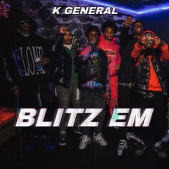 K General - Blitz Em