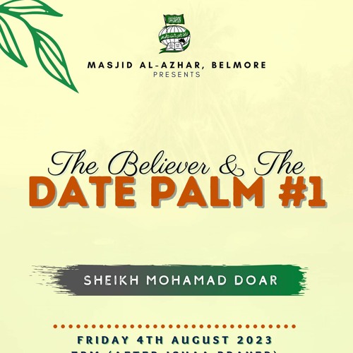 The Believer & the Date Palm | Sh. Mohamad Doar