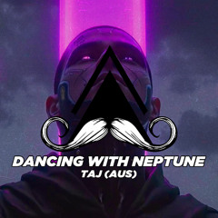 TAJ (AUS) - Dancing with Neptune (Original Mix) [MUSTACHE CREW RECORDS]