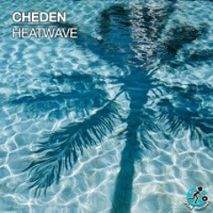 [PREV] Cheden / Heatwave