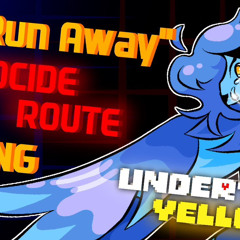 Run Away, Undertale Yellow - EVIDENTLYFRESH