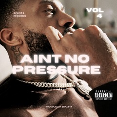 ROKSTA MALLY - AINT NO PRESSURE