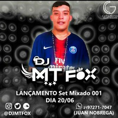 SET MIXADO 001 (( DJ MT FOX))