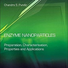 PDF Enzyme Nanoparticles Preparation Characterisation Properties and Applications Micro and Nano