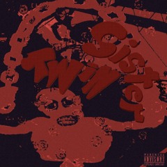 TWIN SISTER ft Trippin