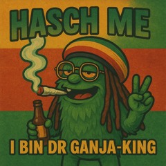 Hasch me du Lax-Säckel!.