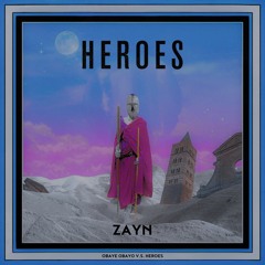 Obaye Obayo V.S. Heroes (ZAYN (LB) Edit)
