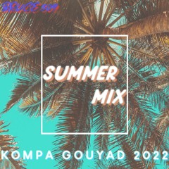 BRUCE 509 - Mix Summer Kompa Gouyad 2022