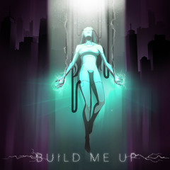 Build Me Up (feat. Elle Hollis)