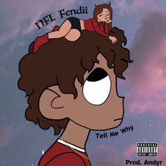 Tell Me Why (@Prod By. Andry)