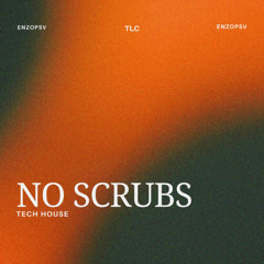 TLC - No Scrubs (Enzo Tech House Edit) || FREE DOWNLOAD