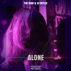 Tim Dian, Vi-Tayler - Alone