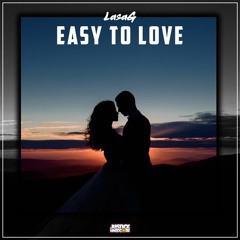 LasaG - Easy To Love ⚠️OUT NOW⚠️
