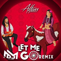 Alfons - Let - Me - Go - ReMix - FT ( (DJ NM ) )