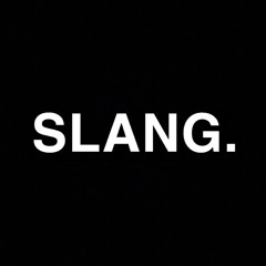 SLANG.