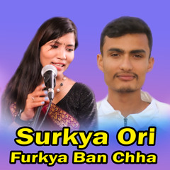 Surkya Ori Furkya Ban chha (Freestyle)