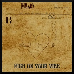 BALLMER - HIGH ON YOUR VIBE