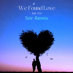 Bismacki, ZERO - We Found Love ft. Tinn - Toir Remix