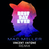 Mac Miller - Best Day Ever (Vincent Antone Remix) [FREE DOWNLOAD]