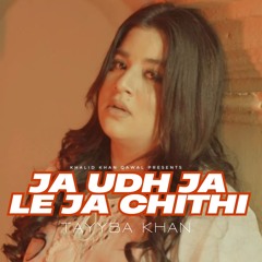 Ja Udh Ja Le Ja Chithi