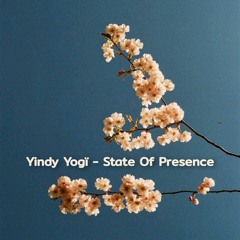Yindy Yogï - State Of Presence [Neurologycal Sounds]