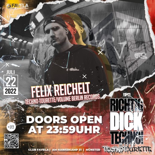 ◤Felix Reichelt Dj Set 22.07.22 Richtig Dick Techno Meets Techno Tourette◥◤Favela Münster◥